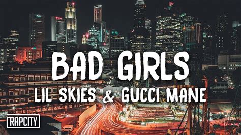 bad girl feat gucci m|Lil Skies – Bad Girls Lyrics .